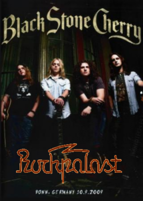 Black Stone Cherry - Crossroads: Live at Rockpalast (2009)
