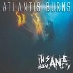 Insane Humanity - Atlantis Burns (EP) (2019) 320 kbps
