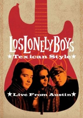 Los Lonely Boys - Texican Style - Live from Austin (2004)