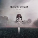 Strength Betrayed - War-Torn (2019) 320 kbps
