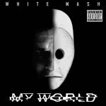 White Mash - My World (2019) 320 kbps