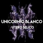 Unicornio Blanco - Útero Bélico (2019) 320 kbps