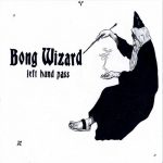 Bong Wizard - Left Hand Pass (2020) 320 kbps