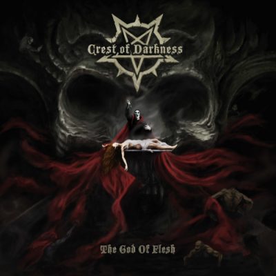 Crest of Darkness - The God of Flesh (2019)