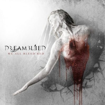 Dreambleed - We All Bleed Red (2020)