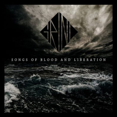 Grind - Songs of Blood and Liberation (2020)