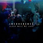 Incoherence - Sleep Well My Love (EP) (2020) 320 kbps