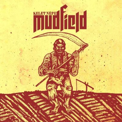 Mudfield - Kelet népe (2020)