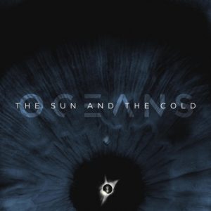 Oceans - The Sun and the Cold (2CD Digipack Limited Edition) (2020)