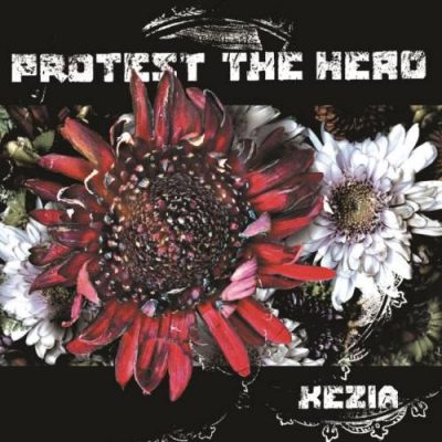 Protest The Hero - Кеziа (2006)