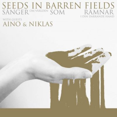 Seeds In Barren Fields - Sånger Som Rämnar (2020)