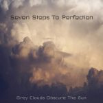 Seven Steps to Perfection - Grey Clouds Obscure The Sun (2020) 320 kbps