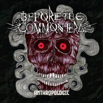 Before the Common Era - Anthropologic (EP) (2020)