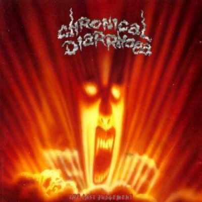 Chronical Diarrhoea - The Last Judgement (1991)