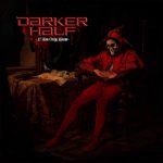 Darker Half - If You Only Knew (2020) 320 kbps