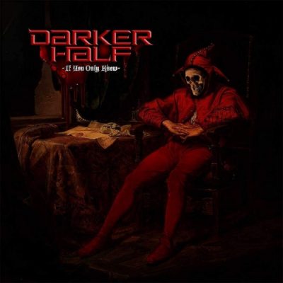 Darker Half - If You Only Knew (2020)