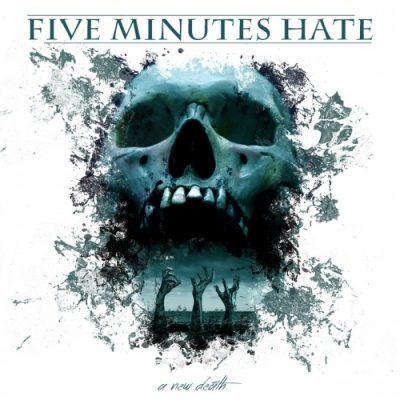 Five Minutes Hate - A New Death (2020)