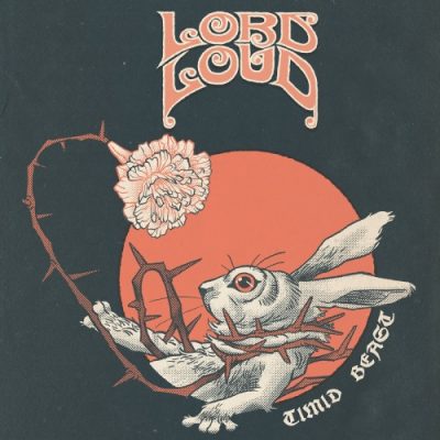 Lord Loud - Timid Beast (2020)