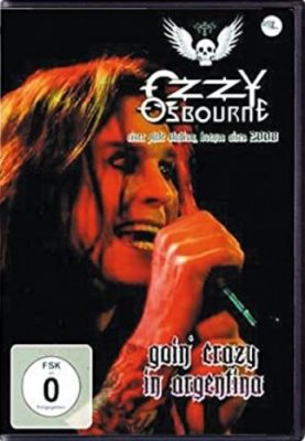 Ozzy Osbourne - Goin Crazy In Argentina (2008)