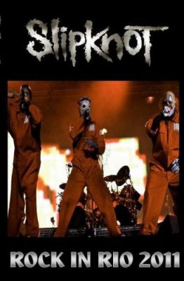 Slipknot - Rock in Rio 2011 [TVRip]