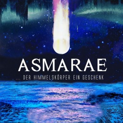 Asmarae - ... der Himmelskörper ein Geschenk (2020)