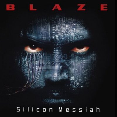 Blaze - Siliсоn Меssiаh: 15th Аnnivеrsаrу Еditiоn (2000) [2015]