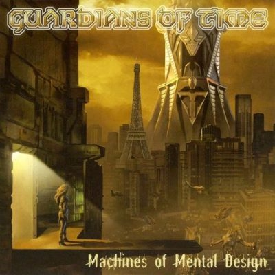 Guardians Of Time - Масhinеs Оf Меntаl Dеsign (2003)