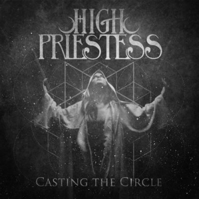High Priestess - Casting the Circle (2020)
