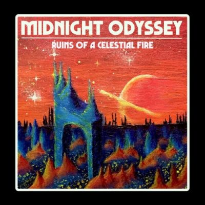 Midnight Odyssey - Ruins of a Celestial Fire (2020)
