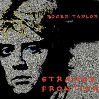 Roger Taylor - Strаngе Frоntiеr (1984) [2015]