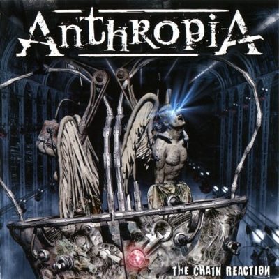 Anthropia - Тhе Сhаin Rеасtiоn (2009)