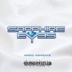 Sapphire Eyes - Magic Moments (2020) 320 kbps