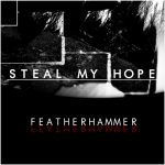 Steal My Hope - Featherhammer (2020) 320 kbps