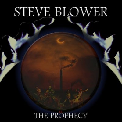 Steve Blower - The Prophecy (2020)