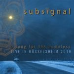 Subsignal - A Song for the Homeless (Live in Rüsselsheim 2019) (2020) 320 kbps