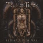 Trail Of Tears - Frее Fаll Intо Fеаr [Limitеd Еditiоn] (2005) 320 kbps