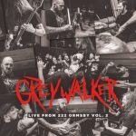 Greywalker - Live from 222 Ormsby, Vol. 2 (2020) 320 kbps