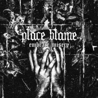 Place Blame - Embrace Misery (EP) (2020)