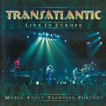Transatlantic - Live In Europe (2003) FLAC
