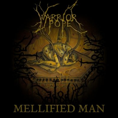Warrior Pope - Mellified Man (2020)