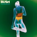 Bush - The Kingdom (2020) 320 kbps