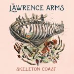 The Lawrence Arms - Skeleton Coast (2020) 320 kbps